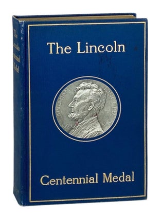 Item #28079 The Lincoln Centennial Medal. Abraham Lincoln, George N. Olcott Jules Edouard Roine,...