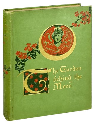 Item #28085 The Garden Behind the Moon: A Real Story of the Moon Angel. Howard Pyle