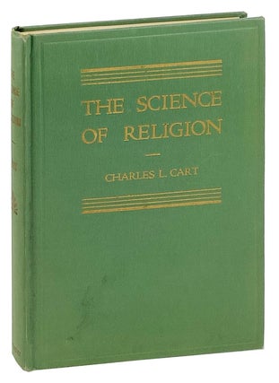 Item #28097 The Science of Religion. Charles L. Cart