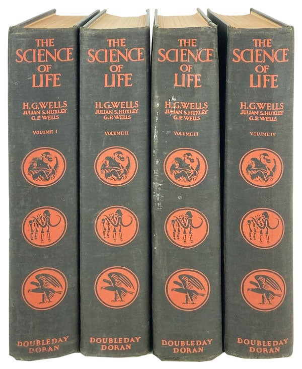 Item #28100 The Science of Life [Four volume set]. H G. Wells, Julian S. Huxley, C P. Wells.