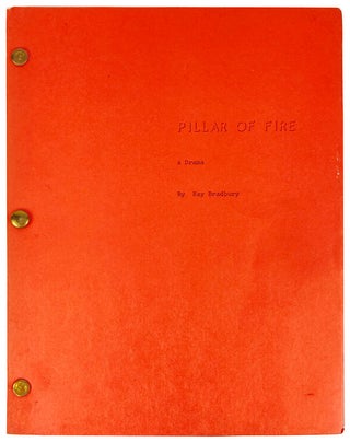 Item #28137 Pillar of Fire: A Drama. Ray Bradbury