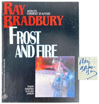 Item #28139 Frost and Fire [Signed by Bradbury]. Ray Bradbury, Klaus Janson, story, adaptation