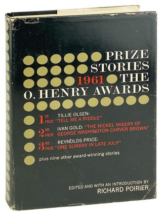 Item #28161 Prize Stories 1961: The O. Henry Awards. Richard Poirier, Arthur Miller Tillie Olsen,...