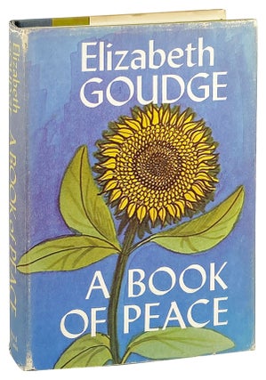Item #28170 A Book of Peace. Elizabeth Goudge, ed