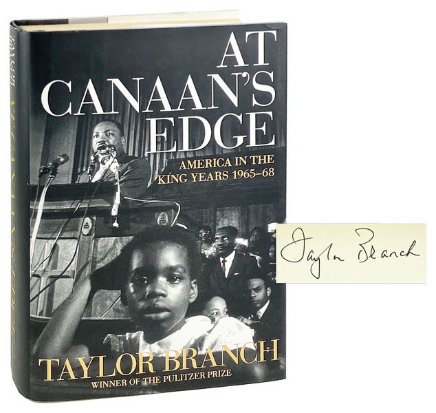 Item #28193 At Canaan's Edge: America in the King Years 1965-68 [Signed]. Martin Luther King Jr., Taylor Branch.