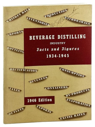 Item #28200 Beverage Distilling Industry Facts and Figures, 1934-1945. Licensed Beverage Industries