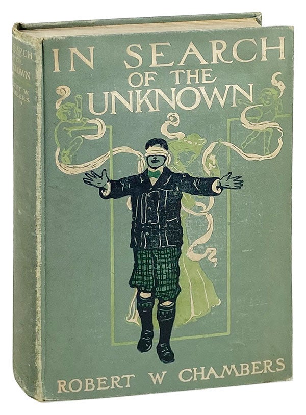 Item #28203 In Search of the Unknown. Robert W. Chambers.