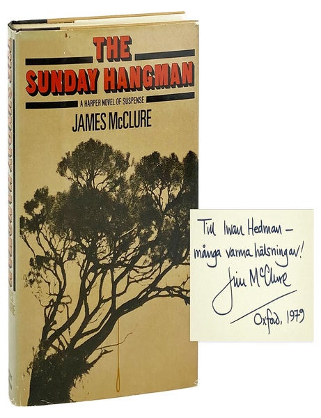 Item #28230 The Sunday Hangman [Inscribed and Signed to Iwan Hedman]. James McClure.