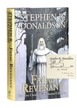 Item #28253 Fatal Revenant: The Last Chronicles of Thomas Covenant [Signed]. Stephen R. Donaldson