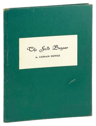 Item #28266 The Field Bazaar: A Sherlock Holmes Pastiche [Limited Edition]. Arthur Conan Doyle,...