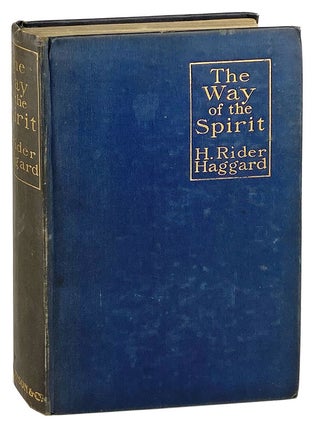 Item #28286 The Way of the Spirit. H. Rider Haggard