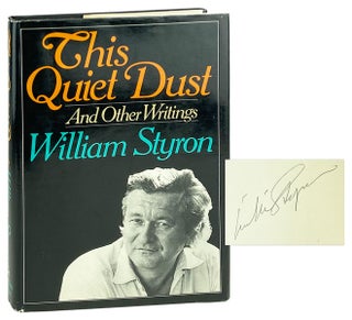 Item #28291 This Quiet Dust and Other Writings [Signed]. William Styron