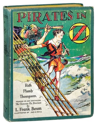 Item #28384 Pirates in Oz. Ruth Plumly Thompson, L. Frank Baum, John R. Neill, Royal Historian of Oz