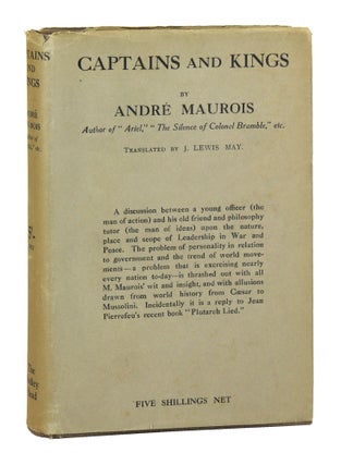 Item #28416 Captains and Kings: Three Dialogues on Leadership. Andre Maurois, J. Lewis May, trans