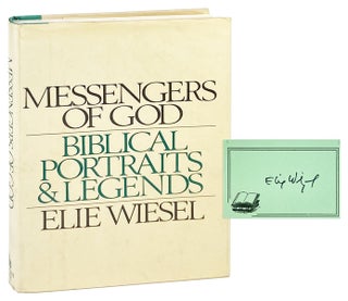Item #28432 Messengers of God: Biblical Portraits and Legends [Signed Bookplate Laid in]. Elie...