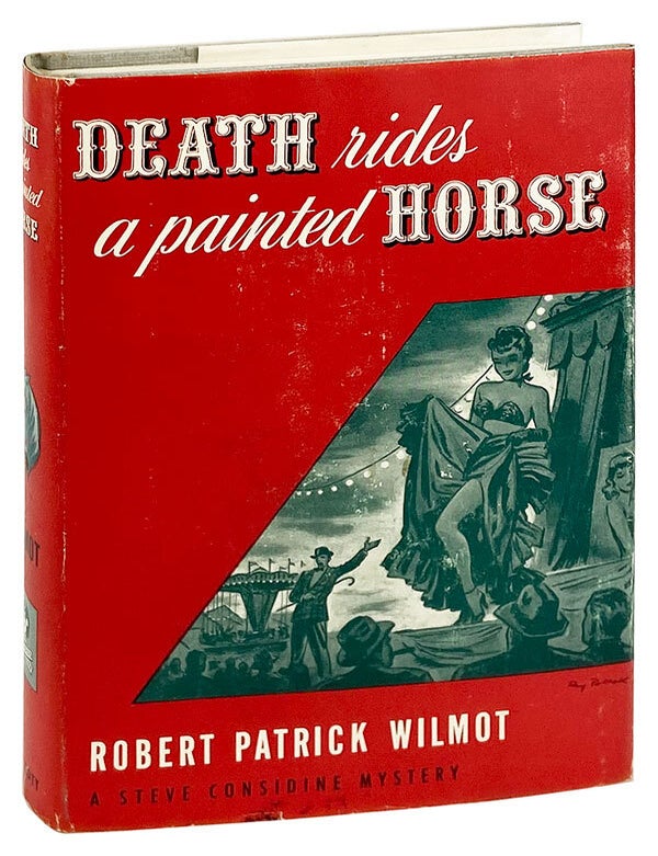 Item #28437 Death Rides a Painted Horse. Robert Patrick Wilmot.