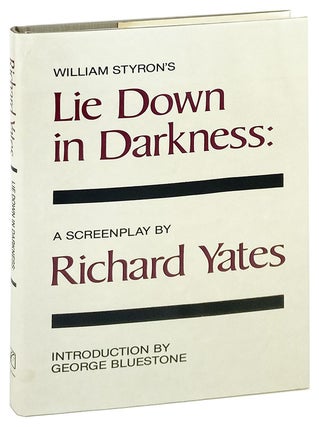 Item #28441 William Styron's Lie Down in Darkness: A Screenplay [Bookplate Signed by Styron Laid...