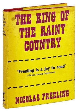 Item #28465 The King of the Rainy Country. Nicolas Freeling