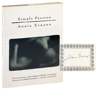 Item #28481 Simple Passion [Signed Bookplate Laid in]. Annie Ernaux, Tanya Leslie, trans