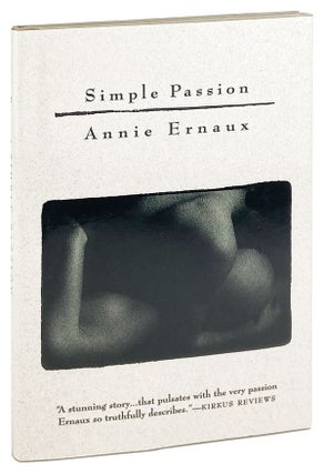 Item #28482 Simple Passion. Annie Ernaux, Tanya Leslie, trans