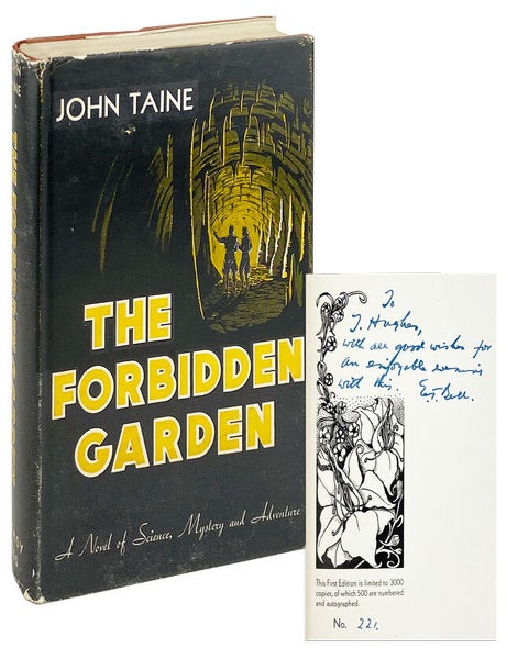 Item #28503 The Forbidden Garden [Limited Edition, Signed by Bell]. John Taine, A J. Donnell, pseud. Eric Temple Bell.