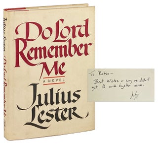 Item #28511 Do Lord Remember Me: A Novel [Inscribed and Signed]. Julius Lester