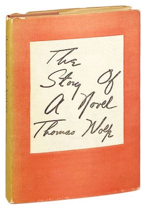 Item #28516 The Story of a Novel. Thomas Wolfe