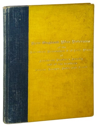 Item #28573 New England War Veterans of the American Revolution and of Later Wars of Abraham...