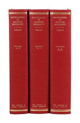 Item #28648 Encyclopedia of Frontier Biography [Three Volume Set]. Dan L. Thrapp