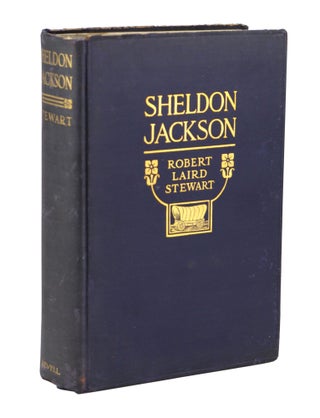 Item #28650 Sheldon Jackson: Pathfinder and Prospector of the Missionary Vanguard in the Rocky...