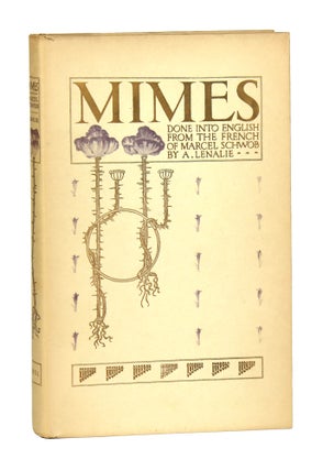 Item #28659 Mimes [Limited Edition]. Marcel Schwob, A. Lenalie, trans