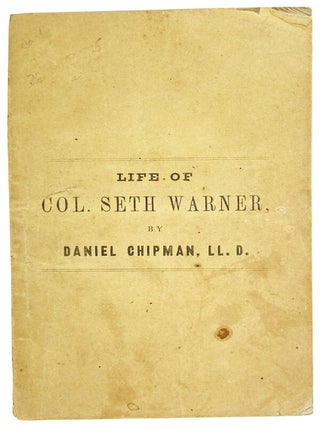 Item #28735 The Life of Col. Seth Warner, with an Account of the Controversy between New York and...