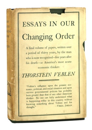 Item #28768 Essays in Our Changing Order. Thorstein Veblen, Leon Ardzrooni, ed