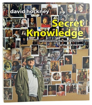 Item #28788 Secret Knowledge: Rediscovering the Lost Techniques of the Old Masters. David Hockney