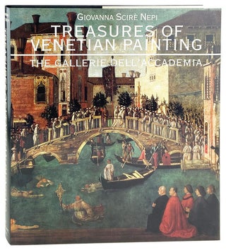 Item #28789 Treasures of Venetian Painting: The Gallerie dell'Accademia. Giovanna Scire Nepi