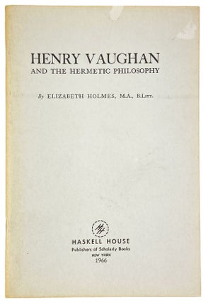 Item #28796 Henry Vaughan and the Hermetic Philosophy. Elizabeth Holmes