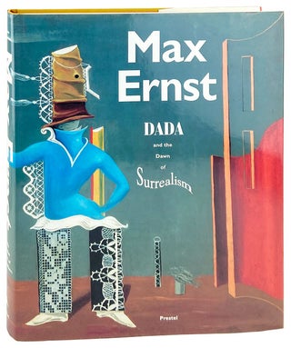 Item #28802 Max Ernst: Dada and the Dawn of Surrealism. William A. Canfield, Werner Spies, Walter...