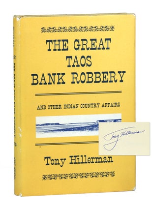 Item #28807 The Great Taos Bank Robbery [Signed Twice]. Tony Hillerman