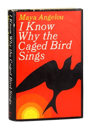 Item #28817 I Know Why the Caged Bird Sings. Maya Angelou