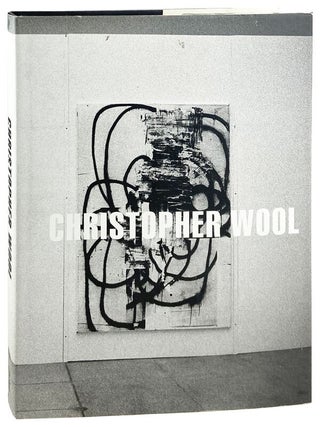 Item #28845 Christopher Wool. Christopher Wool, Robert Grossmann Fabienne Keller, Francisco Camps...