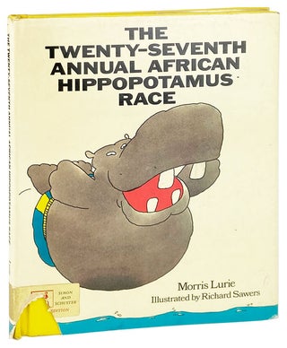 Item #28860 The Twenty-Seventh Annual African Hippopotamus Race. Morris Lurie, Richard Sawers