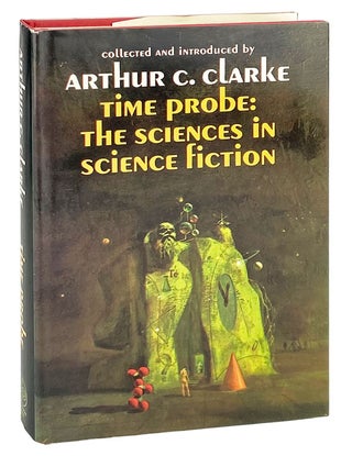 Item #28870 Time Probe: The Science in Science Fiction. Arthur C. Clarke, ed