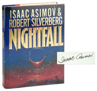 Item #28873 Nightfall [Signed by Asimov]. Isaac Asimov, Robert Silverberg