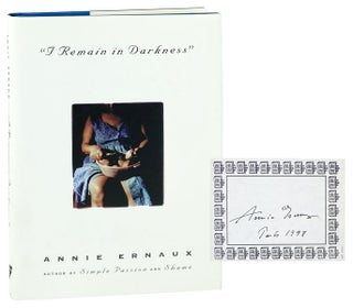 Item #28900 "I Remain in Darkness" [Signed Bookplate laid in]. Annie Ernaux, Tanya Leslie, trans