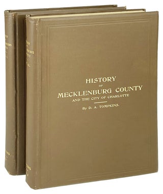 Item #28916 History of Mecklenburg County and the City of Charlotte from 1740 to 1903 [Two Volume...