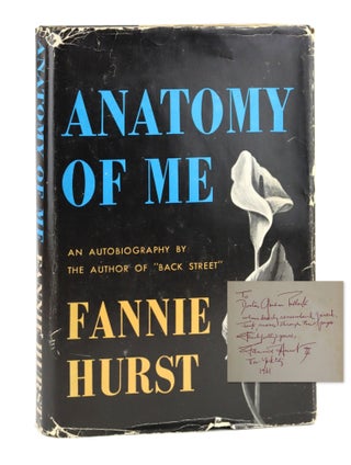 Item #28940 Anatomy of Me: A Wonderer in Search of Herself [Inscribed and Signed]. Fannie Hurst