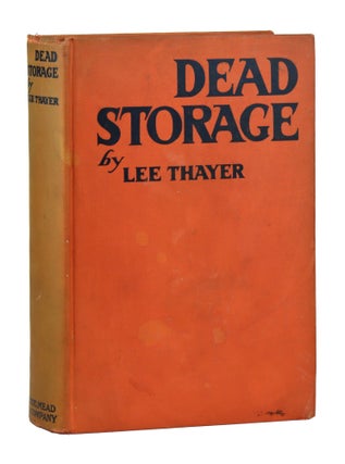 Item #28946 Dead Storage. Lee Thayer, pseud. Emma Redington Thayer