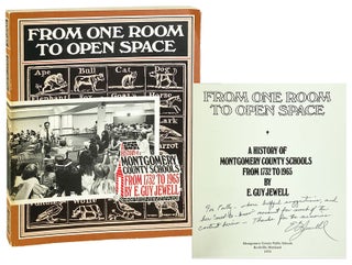 Item #28964 From One Room to Open Space: A History of Montgomery County Schools from 1732 to 1965...