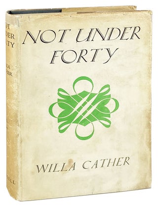 Item #28971 Not Under Forty. Willa Cather