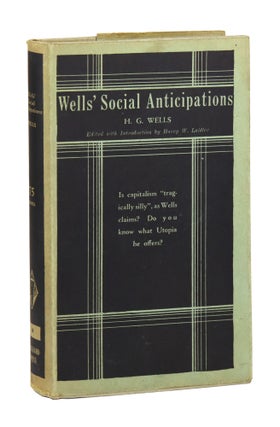 Item #28987 Wells' Social Anticipations. H G. Wells, Harry W. Laidler, ed